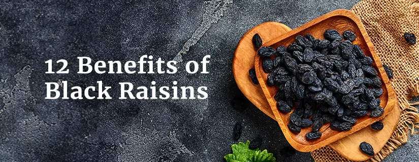 Benefits of Black Raisins