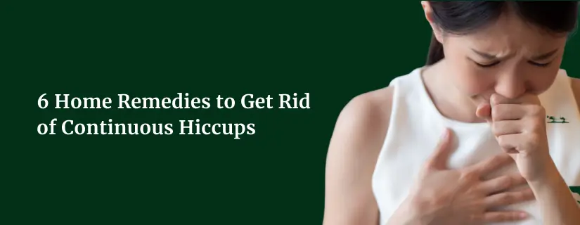 Home Remedies to Get Rid of Continuous Hiccups