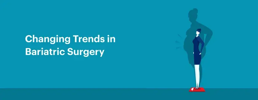 Changing Trends in Bariatric Surgery