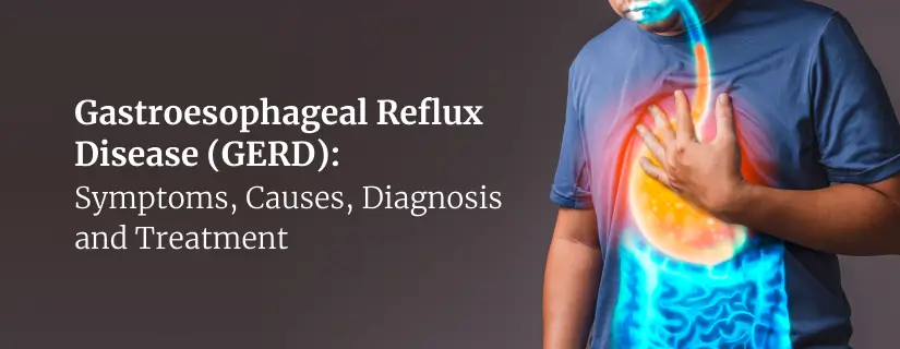 Gastroesophageal Reflux Disease (GERD)