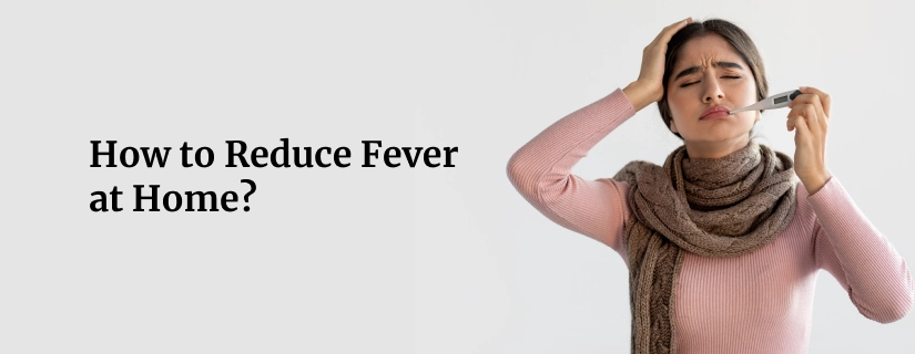 How to Reduce Fever at Home