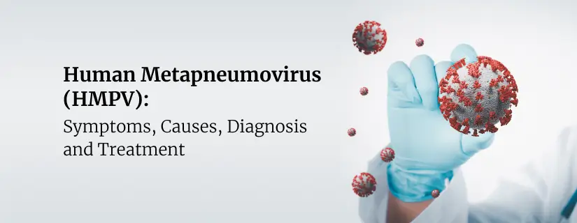 Human Metapneumovirus (HMPV)