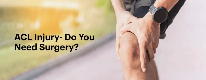 ACL Injury: Do You Need Surgery?