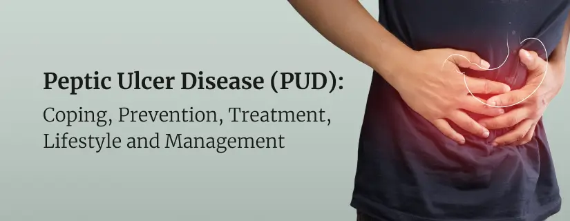 Peptic Ulcer Disease (PUD)