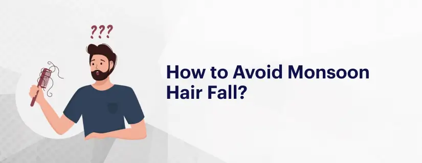 Tips to Prevent Hair Fall in Monsoon