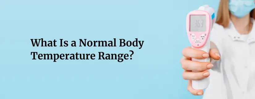 Normal Body Temperature Range