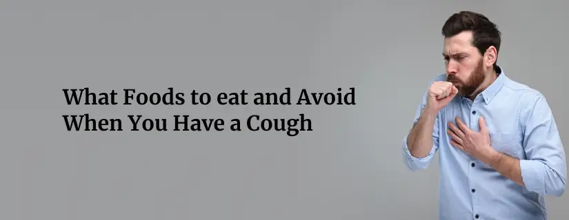 Foods to Avoid During Cough