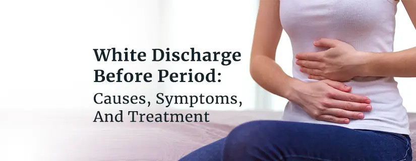 white discharge before period 