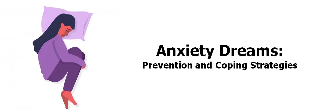 Anxiety Dreams: Prevention and Coping Strategies