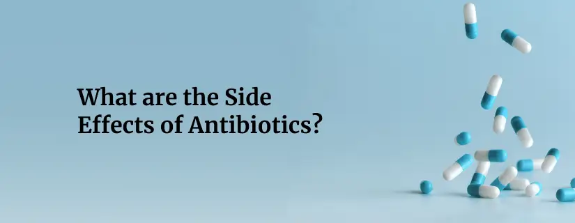 Side Effects of Antibiotics