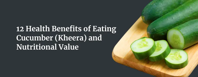 Health Benefits of Cucumber or Kheera