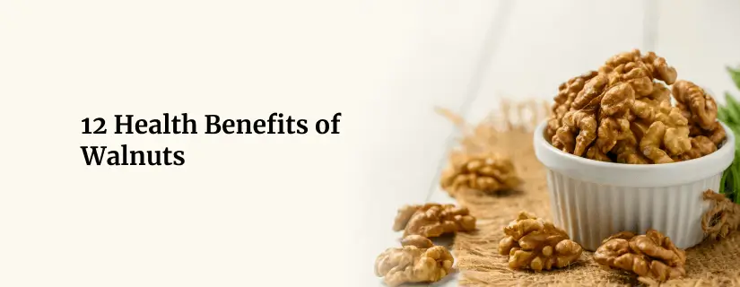 Benefits of Walnuts